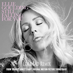 Ellie Goulding - Still Falling for You (LordBad Remix)