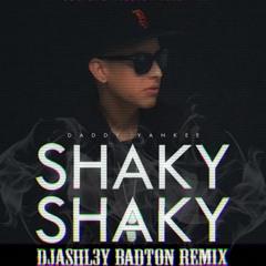 Daddy Yankee - Shaky Shaky ( DJashl3y BADTON REMIX )2K16** CLICK BUY FOR FREE DOWNLOAD