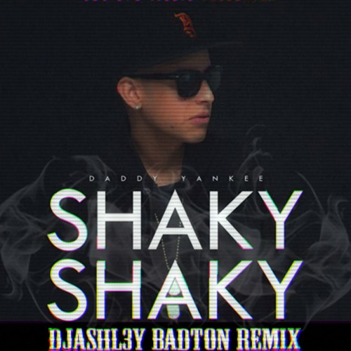 Daddy Yankee - Shaky Shaky ( DJashl3y BADTON REMIX )2K16** CLICK BUY FOR FREE DOWNLOAD