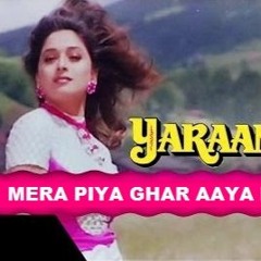 MERE PIYA GHAR AAYA MIX