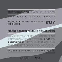 The Young Blood Radio Show #07 (Mario Ranieri, Malke, Dualizers and MC Matos)