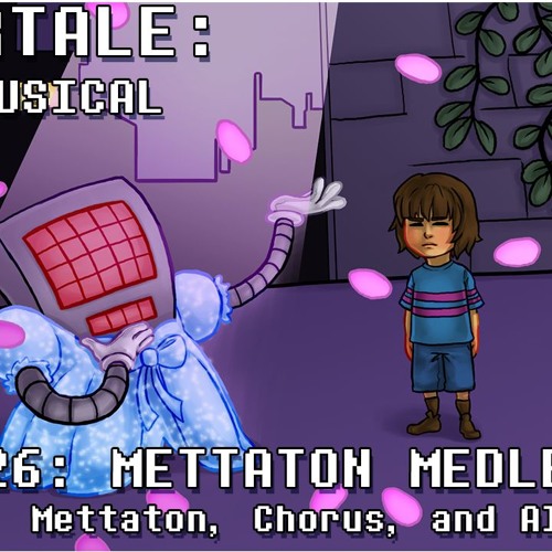 Stream Undertale the Musical - Mettaton Medley by Man on the Internet ...