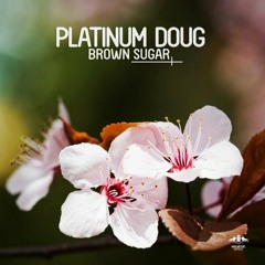 Platinum Doug Brown Sugar (Original Mix) [FDM]
