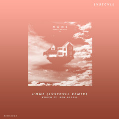 Kuren ft. Ben Alessi - Home (LVSTCVLL Remix)