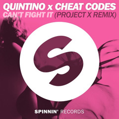 Quintino X Cheat Codes - Can't Fight It (Project X Remix)