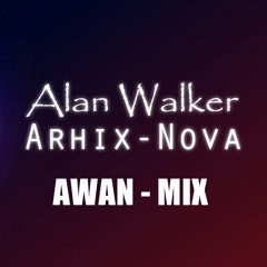 Alan Walker & Ahrix Nova & Full Nice - AWAN - MIX - SHAHID249