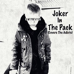 Joker In The Pack(Covers The Adicts)