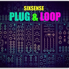 Sixsense - PLUG & LOOP ( New 2016)- MASTER