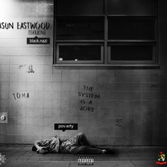 Poverty - Asun Eastwood ft. Black Nazi (Prod. BMR Ph.D x Uncle D.O.E.)