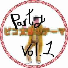 【Partyyyy】 Vol.1 This is how we do it!
