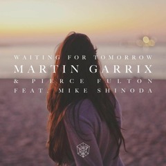 Martin Garrix & Pierce Fulton – Waiting For Tomorrow (feat. Linkin Park)