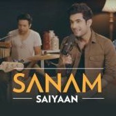 Saiyaan - Sanam puri