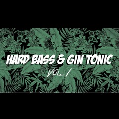 Hard Bass & Gin Tonic Vol. 1