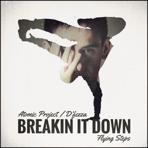 Breakin' It Down (Flying Steps Cover) - feat. D'fezza