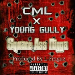Cash Money Lavish D X Young Gully - Square Ass N*ggaz [BayAreaCompass] Prod by L-Finguz