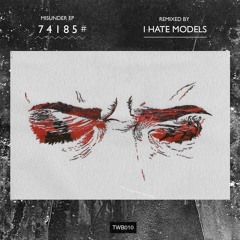 74185# - Misunder EP (Inc. I HATE MODELS Remix) [TWB010]