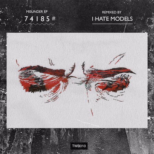 74185# - Misunder EP (Inc. I HATE MODELS Remix) [TWB010]