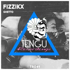 Fizzikx - Ghetto [TR041] OUT NOW
