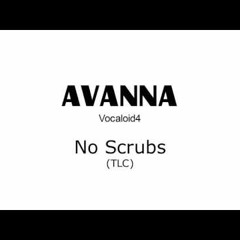 AVANNA - No Scrubs - Vocaloid4