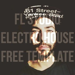 FL Studio Electro House Template [FREE FLP DOWNLOAD]