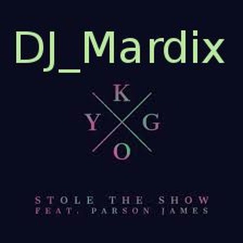Stream Kygo - Stole The Show (feat. Parson James) SPYKS Remix) by SPYKS |  Listen online for free on SoundCloud