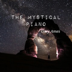 The Mystical Piano, Gary Ames