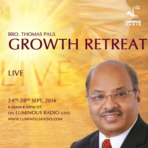 Stream Luminous Radio | Listen to Growth Retreat by Bro. Thomas Paul - Live  Broadcasting on Luminous Radio playlist online for free on SoundCloud