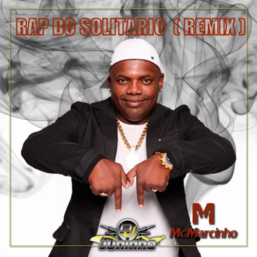 Mc Marcinho Feat DJ Juninho Bns Rap Do Solitario (Remix)