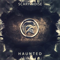 Scary Noise - Haunted (OUT NOW!)