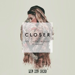 The Chainsmokers - Closer (Phil Mac Remix)Free Download