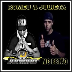 MC BETÃO BOLADAO Em FUNK MELODY ROMEU E JULIETA