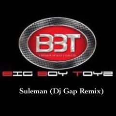Big Boi (Dj Gap Remix) - Suleman