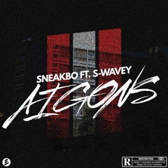 @Sneakbo ft @S_wavey - Aigons