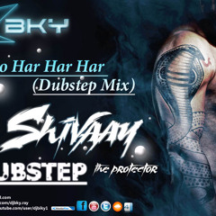 Bolo Har Har Har (Shivaay) Dubstep Mix By DJ BKy