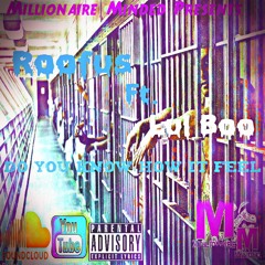 Roofus Tha Doofus Ft, Lul Boo -Do You Know How It Feel ( Prod By.Lul Boo)
