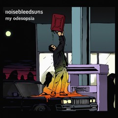 noisebleedsuns. - my odesopsia