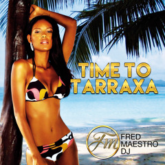 Time to Tarraxa - Dj Fred Maestro - DDjay