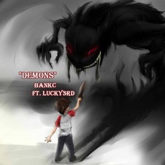 "DEMONS" BankC FT. LUCKY3RD