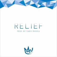 Relief (Prod. By Chris Massiv)