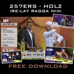 257ERS - HOLZ (RE-LAY RAGGA FUN MIX)