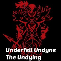 Underfell: Undyne The Undying- Battle Against a True Hero