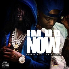 Soulja Boy ft. Chief Keef - I'm Up Now