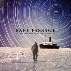 Louis Mackey & Elder Orange - Safe Passage