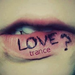 I love trance!