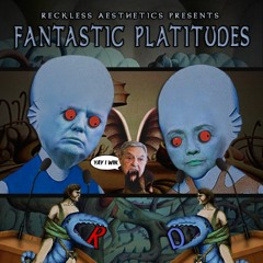 Fantastic Platitudes