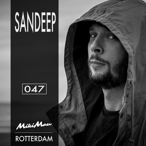 Episode 047 - Sandeep // Rotterdam