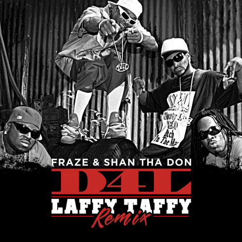 D4L - Laffy Taffy (Fraze & Shan tha Don Remix)