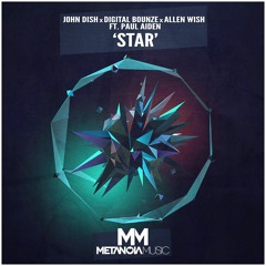 John Dish X Digital Bounze X Allen Wish Feat. Paul Aiden - Star (Original Mix)