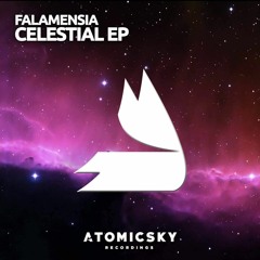 Falamensia- Celestial (original Mix)