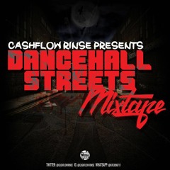 DANCEHALL STREETS MIXTAPE MIXED BY CASHFLOW RINSE {OCTOBER 2016}